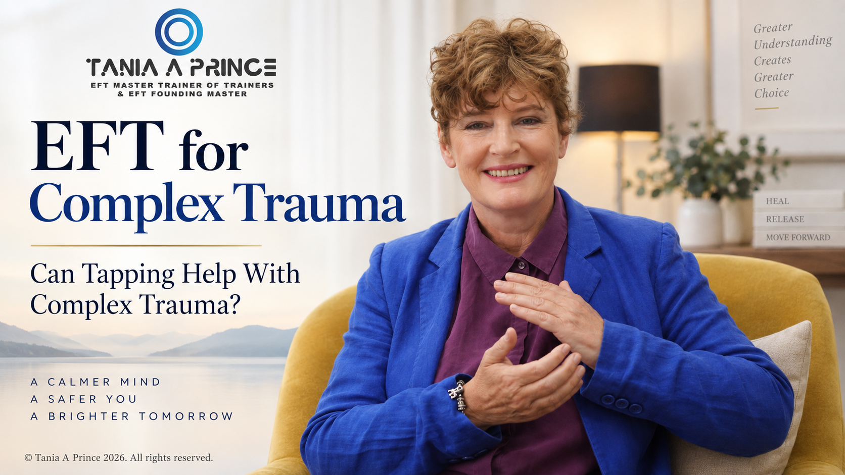 EFT for Complex Trauma – Tania A Prince explaining how tapping may support trauma-informed therapeutic work