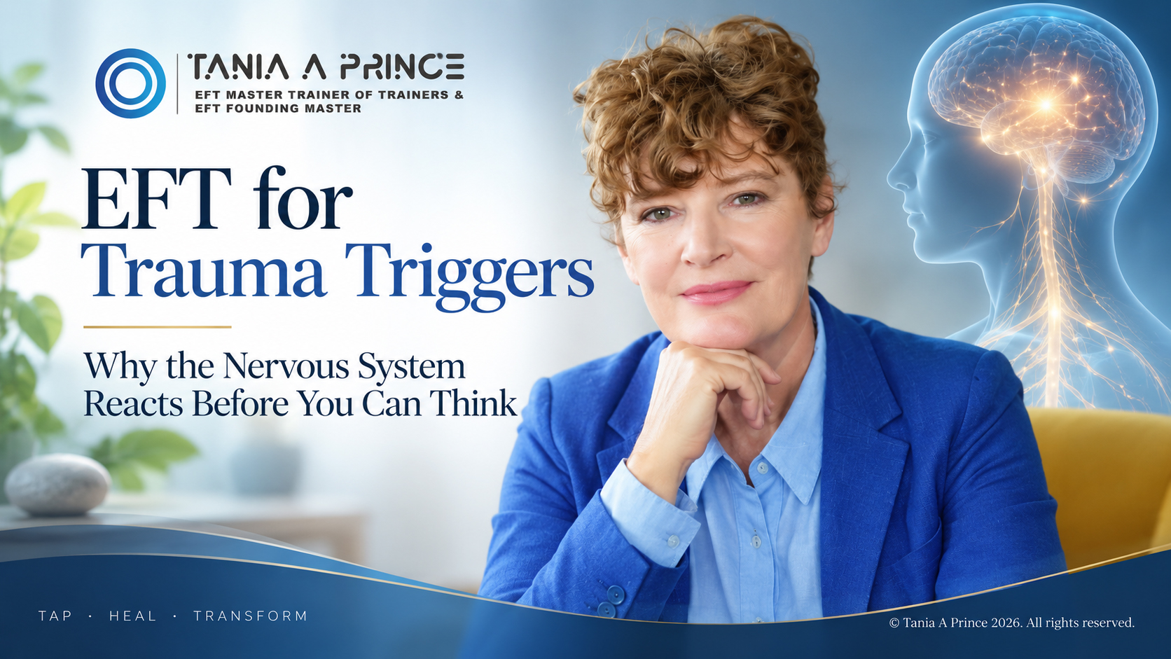 EFT for Trauma Triggers – why the nervous system reacts before you can think, by Tania A Prince