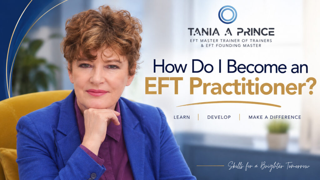 How Do I Become an EFT Practitioner? How do I become an EFT practitioner – EFT training with Tania A. Prince